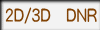 2D/3D DNR